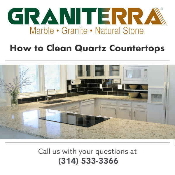 How To Clean Quartz Countertops Graniterra St Louis Mo